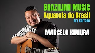 Aquarela do Brasil Ary Barroso  MARCELO KIMURA guitar solo [upl. by Tulley]