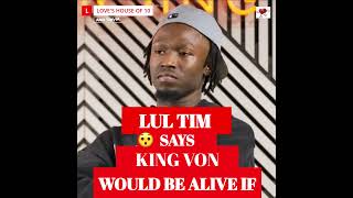 LUL TIM SPEAKS ON KING VON  LIL DURK shorts lildurk liltim kingvon trending [upl. by Pegasus729]