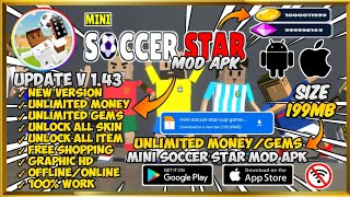 UPDATE‼️Mini Soccer Star Mod Apk V143 Terbaru 2024  Unlimited Money amp Gems [upl. by Petes]