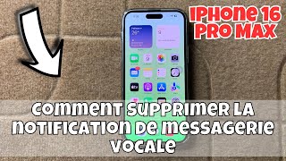 Comment supprimer la notification de messagerie vocale sur iPhone 16 Pro Max [upl. by Sungam331]