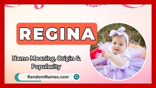 Regina  Baby Girl Name Meaning Origin amp Popularity  RandomNamescom [upl. by Aneliram]