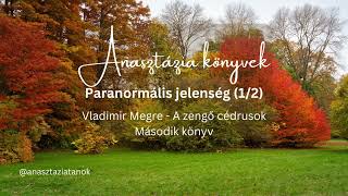 24 Fejezet  Anasztázia  2 Könyv  Paranormális jelenség 12  HANGOSKÖNYV AUDIOBOOK [upl. by Brad]