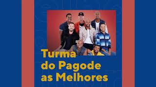 As Melhores da Turma do Pagode  O Melhor do Pagode [upl. by Ardnaeed766]