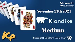 Microsoft Solitaire Collection  Daily Challenge  Klondike Medium  November 25th 2024  20241125 [upl. by Sherwin904]