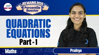 Quadratic Equations Part 1  Class 11 Math  JEE Main 2025 Preparation  LIVE  InfinityLearnJEE [upl. by Orlan]