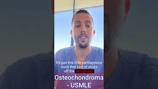 Osteochondroma Findings on the USMLE Step 1  Step 2 CK  COMLEX [upl. by Goebel]