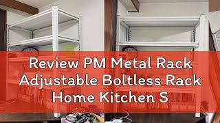 Review PM Metal Rack Adjustable Boltless Rack Home Kitchen Store Storage Rack Stainless Steel Rack [upl. by Amron]