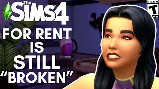 For Rent STILL Broken After Update Sims 4 [upl. by Amrac]