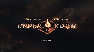 2024 The Year Of Living In The Upper Room  New Creation Church [upl. by Oilegor]