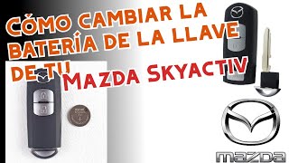 COMO cambiar la BATERÍA  PILA de llave  transmisor MAZDA Skyactiv 🚗🚙 mazda llave batería [upl. by Namzaj]