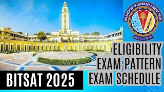 ALL ABOUT BITSAT2025 COMPLETE INFORMATION RELEASED PILANI EXAM KI DATES YAHA SE DEKHIYE [upl. by Latnahc]