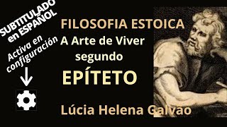 ESTOICISMO  A ARTE DE VIVER SEGUNDO EPÍTETO  Lúcia Helena Galvão da Nova Acrópole [upl. by Pond]