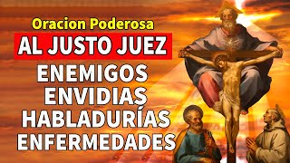 ORACIÓN AL JUSTO JUEZ PARA PROTECCIÓN CONTRA MALES ENEMIGOS ENVIDIAS HABLADURÍAS Y OTROS PELIGROS [upl. by Animaj402]