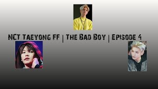 21 NCT Taeyong FF  The Bad Boy  Episode 4  Seeing Her [upl. by Ettezus]