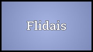 Flidais Meaning [upl. by Lavelle]