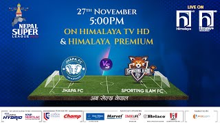 Nepal Super League NSL  2023  MATCH 5  JHAPA FC vs SPORTING ILAM FC  Himalaya TV [upl. by Hsu]