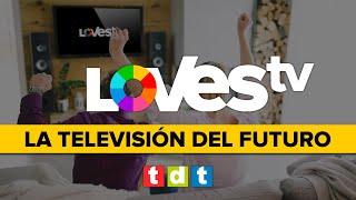 LOVES TV ❤️ ¿Qué es La Televisión del Futuro en la TDT de España 📺 🔥 [upl. by Besnard722]