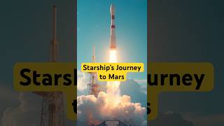 Starship’s Journey to Mars SpaceX Starship MarsMission SpaceExploration futuretravel [upl. by Silsby]