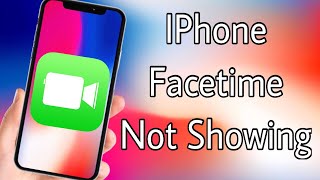 Facetime Not Showing In IPhone Fix From Settings [upl. by Brost]