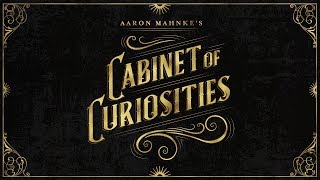 Aaron Mahnkes Cabinet of Curiosities [upl. by Otcefrep]