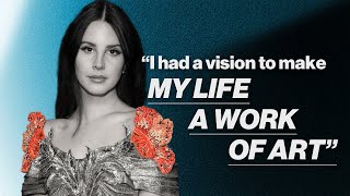 Lana del Rey  The Easy Way to Embrace Your Authenticity and Succeed [upl. by Aeslehc]