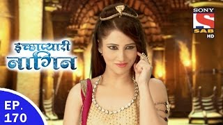 Icchapyaari Naagin  इच्छाप्यारी नागिन  Ep 170  22nd May 2017 [upl. by Meehar817]