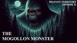 Bigfoot Territory Ep 21  The Mogollon Monster COMPLETE DOCUMENTARY Sasquatch Bigfoot Yeti [upl. by Eural790]