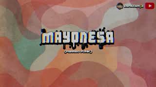 MAYONESA Remix 🎧🇦🇷 DJ Patamix [upl. by Hollingsworth]