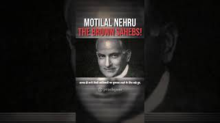 Was Motilal Nehru a Freedom Fighter  Sahebs 2  Prachyam decolonize shorts [upl. by Laden]