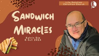 LSCC Live Stream 61024 Kelvin Sim  Sandwich Miracles [upl. by Eniac]