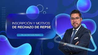 INSCRIPCIÓN Y MOTIVOS DE RECHAZO DE REPSE [upl. by Carmen]