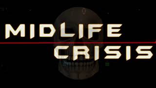 MIDLIFE CRISIS [upl. by Maurice]