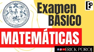 Examen Básico MATEMÁTICAS 2022 USAC Parte 1 [upl. by Aihseuqal]