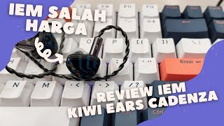 Review IEM KIWI EARS CADENZA  nih iem salah harga keknya [upl. by Ambler]