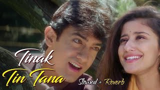 Tinak Tin Tana Slowed  Reverb Aamir Khan  Manisha Koirala  Udit Narayan  Alka Yagnik Duet [upl. by Nilhsa36]