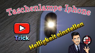 Taschenlampe IPhone Funktion Helligkeit einstellen Flashlight Trick [upl. by Yelnoc]