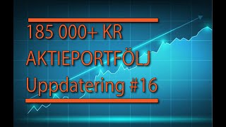 185 000 Kr Aktieportfölj Uppdatering 16 [upl. by Milson]