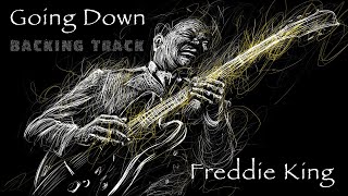 Going Down » Backing Track » Freddie King [upl. by Coonan]