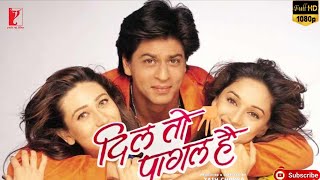 DIL TO PAGAL HAI 1997 Full Movie  Shah Rukh Khan  Madhuri Dixit  Karishma Kapoor  Akshay kumar [upl. by Raji951]