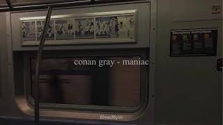 conan gray  maniac 𝙨𝙡𝙤𝙬𝙚𝙙  𝙧𝙚𝙫𝙚𝙧𝙗 [upl. by Xuerd]