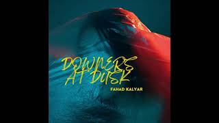 Downers At Dusk Remix  Official Audio  FAHAD KALYAR fahadkalyar remix openletter urduhiphop [upl. by Ainocal572]