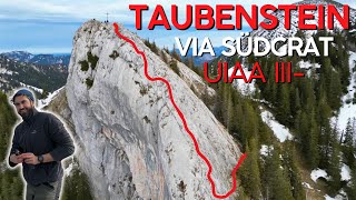 spannender SÜDGRAT auf den TAUBENSTEIN mit Kletterstellen bis UIIA III  Alpine Voralpen im Winter [upl. by Lil]