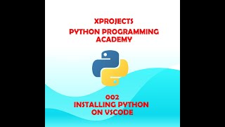 002 Installing Python on VSCode [upl. by Araec573]