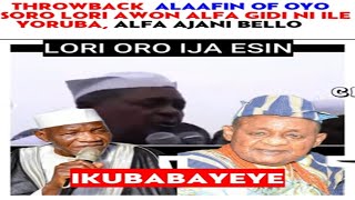 THROWBACK ALAAFIN OYO LORI ORO IJA ESIN NI ILE YORUBA MUST WATCH [upl. by Ynehteb]