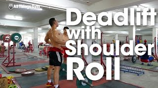 Rounded Back Deadlift with Shoulder Roll Back Accessory Exercise Demo [upl. by Sulohcin]