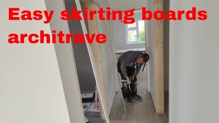 easy skirting boards architrave [upl. by Krissie]