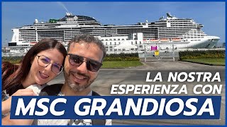 La nostra Esperienza con la Crociera MSC GRANDIOSA  Giro del Mediterraneo [upl. by Ricca]