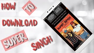 How To Download Super Singh Full Movie In 720p BluRay  Trick 2018 [upl. by Benkley]