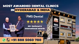 Best Awarded Dental Clinic in Hyderabad amp India  FMS Dental Top Dental Clinics amp Dentist Hyderabad [upl. by Wiggins]