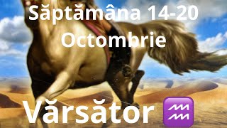 Vărsător ♒️ 🙏❤️😘saptamana 1420 octombrie [upl. by Elatsyrc]